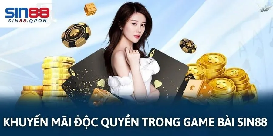 Khuyến mãi độc quyền trong game bài SIN88