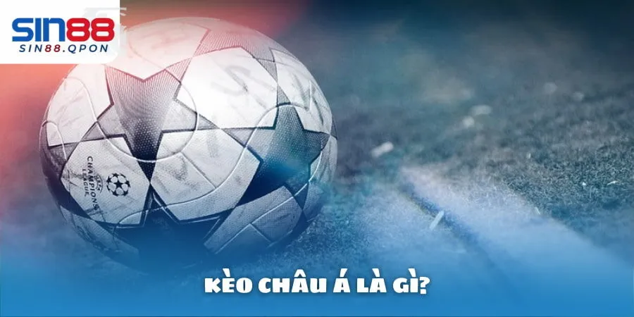 Kèo châu Á luôn được người chơi cá cược bóng đá ưa thích